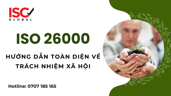 Tiêu chuẩn ISO 26000 về Trách nhiệm Xã hội là gì?