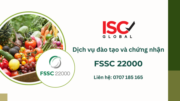 Dịch Vụ Chứng Nhận FSSC 22000 - Nâng Tầm Hệ Thống An Toàn Thực Phẩm, Mở Rộng Thị Trường Quốc Tế