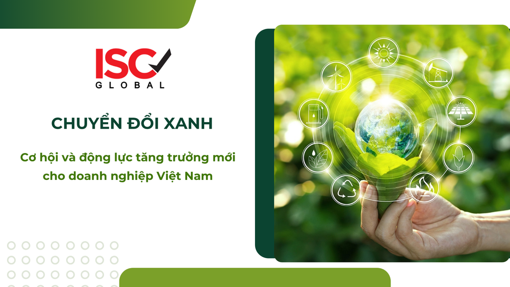 Cơ hội và động lực tăng trưởng mới cho doanh nghiệp Việt Nam nhờ vào chuyển đổi xanh