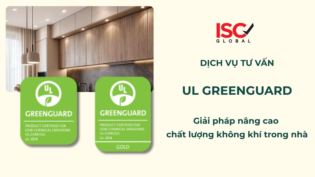 DỊCH VỤ TƯ VẤN TIÊU CHUẨN UL GREENGUARD: Giải pháp nâng cao chất lượng không khí trong nhà