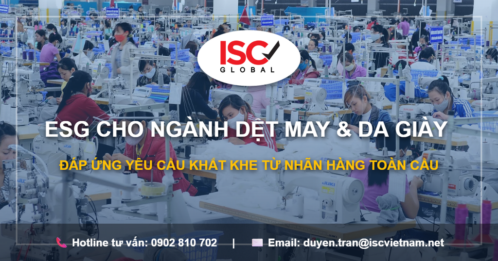 ESG CHO NGÀNH DỆT MAY & DA GIÀY: ĐÁP ỨNG YÊU CẦU KHẮT KHE TỪ CÁC NHÃN HÀNG THỜI TRANG TOÀN CẦU