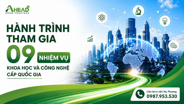 HÀNH TRÌNH THAM GIA 9 NHIỆM VỤ KHOA HỌC VÀ CÔNG NGHỆ CẤP QUỐC GIA CỦA AHEAD