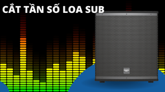 Cách cắt tần số loa sub chuẩn cho âm bass gọn và sâu