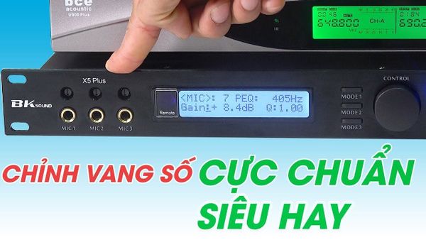Cách chỉnh vang số cơ bản bằng tay và máy tính đúng kỹ thuật