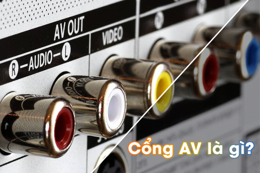Cổng AV Là Gì? Các Loại Cổng AV Phổ Biến Nhất– Legitech