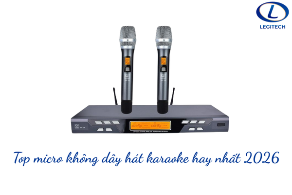 Top micro không dây hát karaoke hay nhất hiện nay 2026