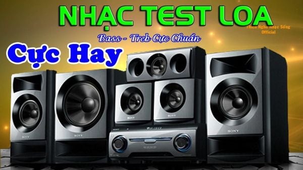 Tổng hợp nhạc test loa sub chuẩn nhất để kiểm tra bass chính xác