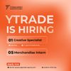 YTRADE HIRING - MERCHANDISE INTERN