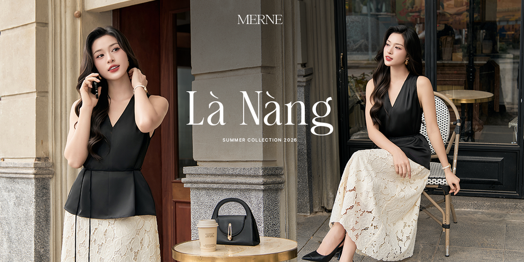 𝐌𝐄𝐑𝐍𝐄 | 𝐋𝐀̀ 𝐍𝐀̀𝐍𝐆 | 𝐍𝐄𝐖 𝐂𝐎𝐋𝐋𝐄𝐂𝐓𝐈𝐎𝐍