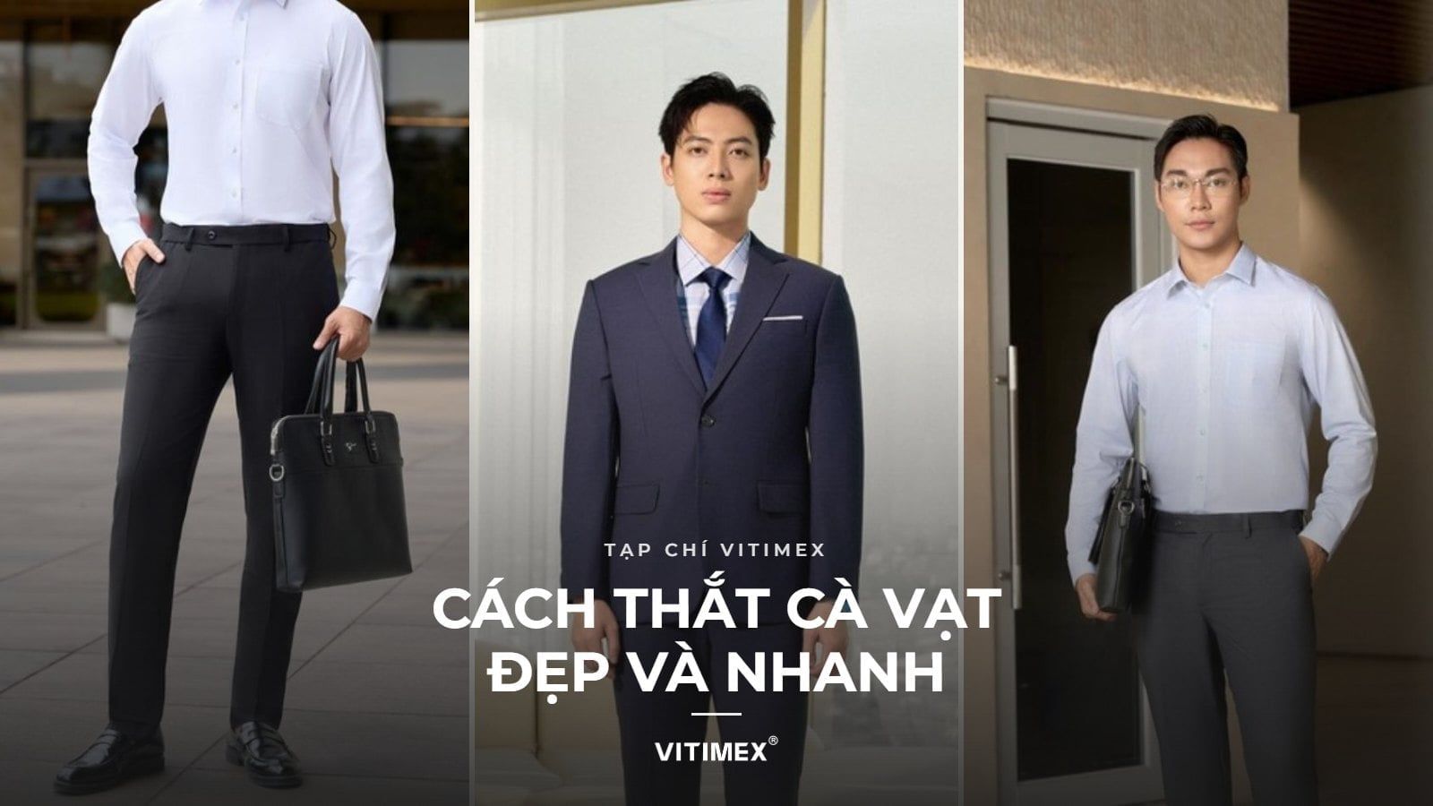 Cách thắt cà vạt đơn giản, nhanh và đẹp: 5 kiểu cho nam