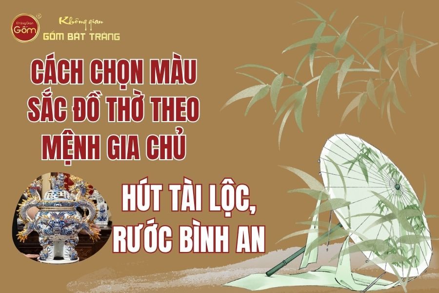 Cách Chọn Màu Sắc Đồ Thờ Theo Mệnh Gia Chủ: Hút Tài Lộc, Rước Bình An