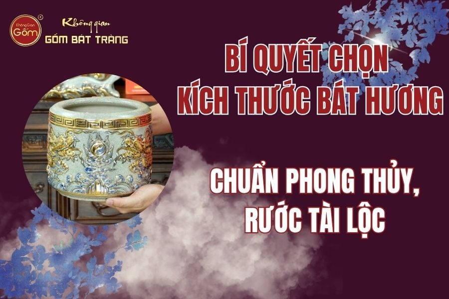 Bí Quyết Chọn Kích Thước Bát Hương Chuẩn Phong Thủy, Rước Tài Lộc