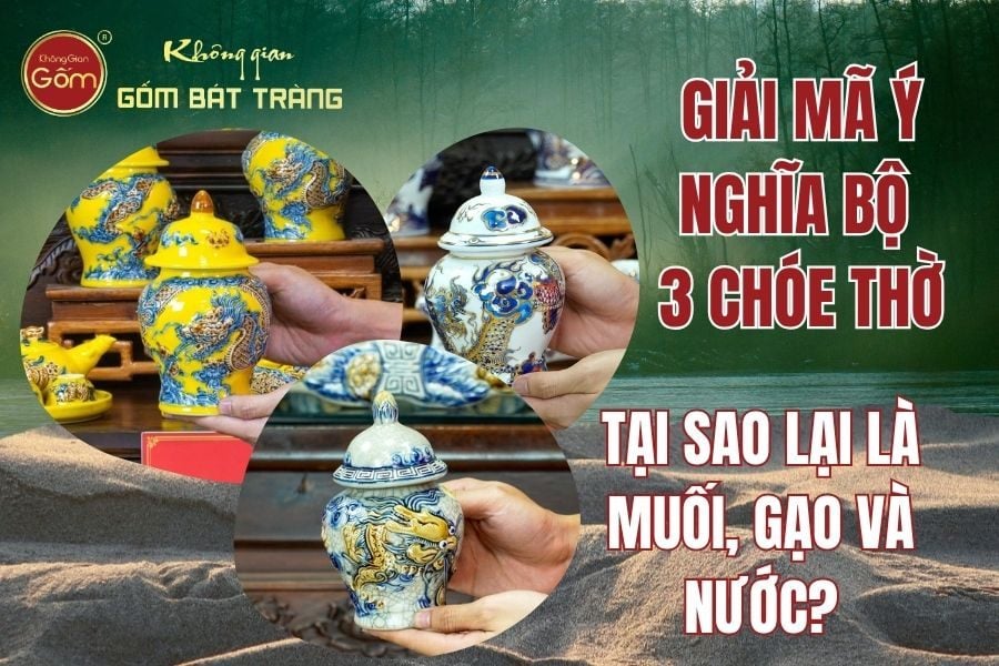 Giải Mã Ý Nghĩa Bộ Ba Chóe Thờ. Tại Sao Lại Là Gạo, Muối và Nước?