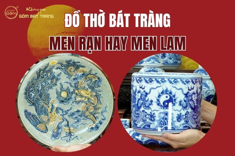 do-tho-bat-trang-men-ran-men-lam-khong-gian-gom-bat-trang