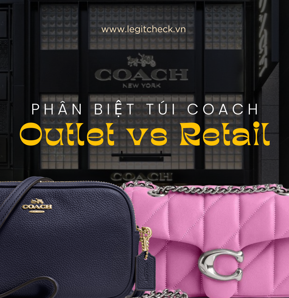Coach Retail vs Coach Outlet: Đâu là lựa chọn phù hợp?