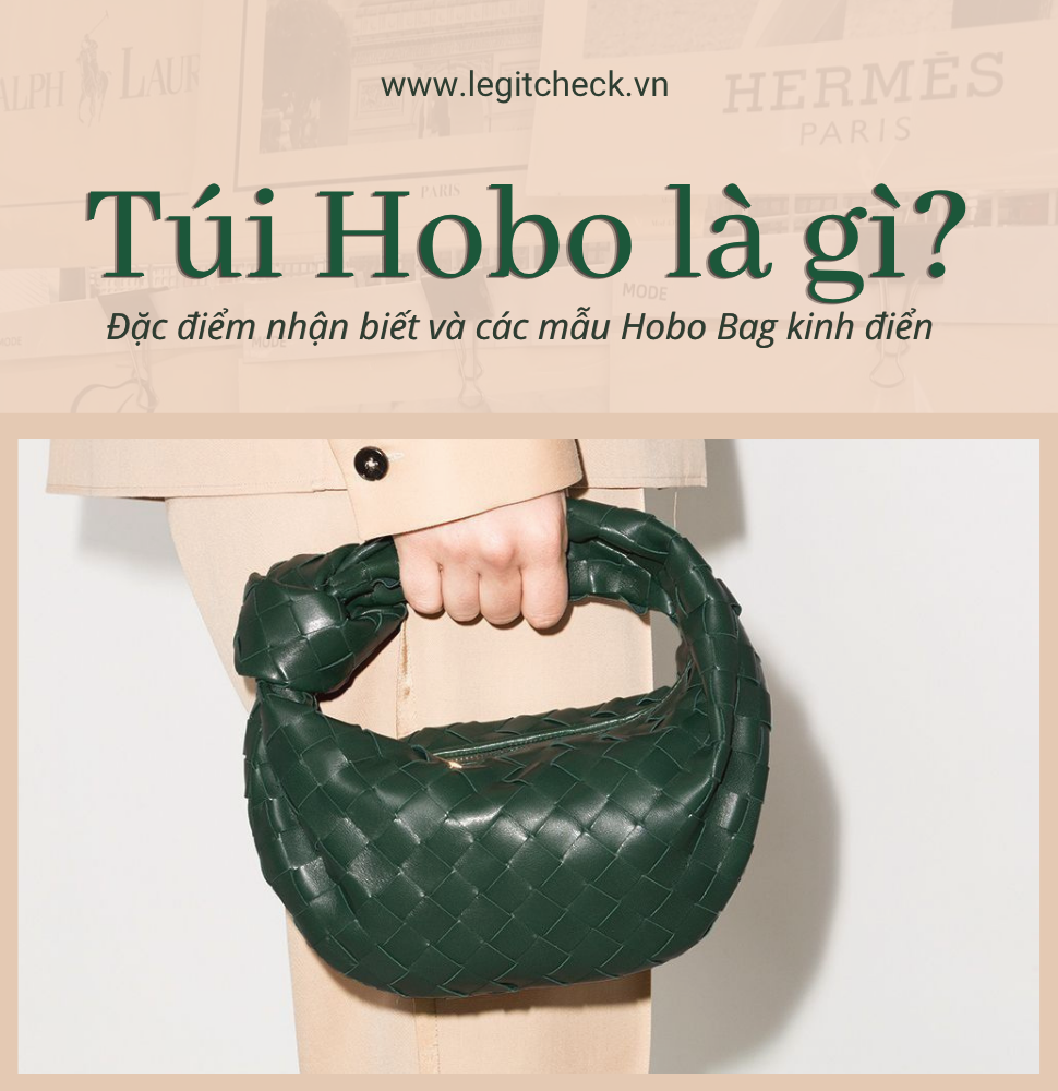 Túi Hobo là gì? Đặc điểm nhận biết và các mẫu Hobo Bag kinh điển