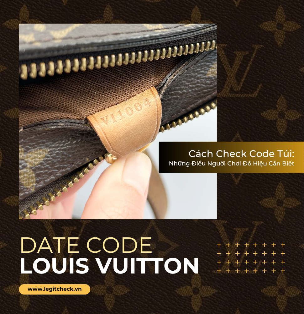 Cách Check Code Túi Louis Vuitton (LV): Những Điều Người Chơi Đồ Hiệu Cần Biết