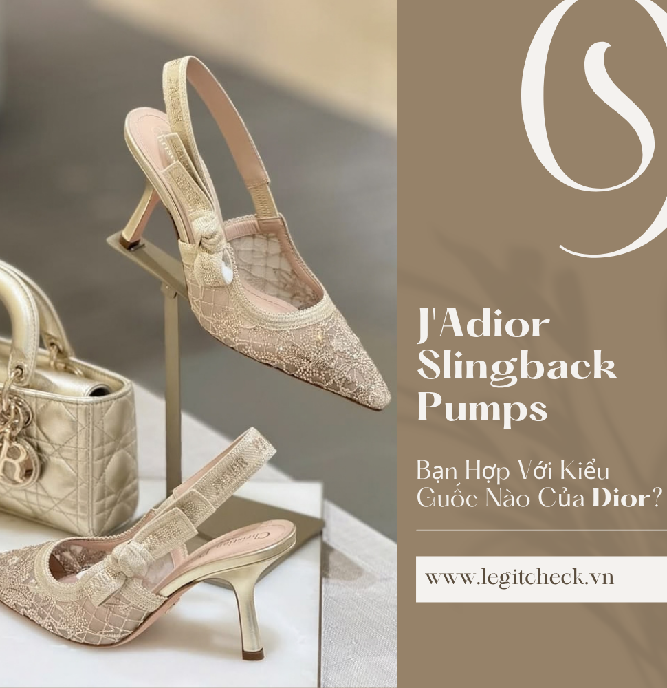 J'Adior, Slingback, Pumps: Bạn Hợp Với Kiểu Guốc Nào Của Dior?