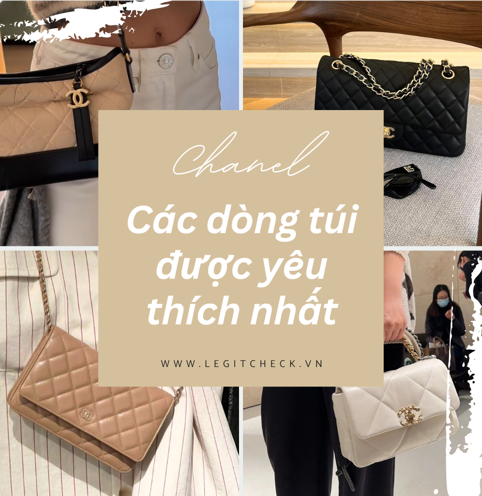 CÁC DÒNG TÚI CHANEL ĐƯỢC YÊU THÍCH NHẤT
