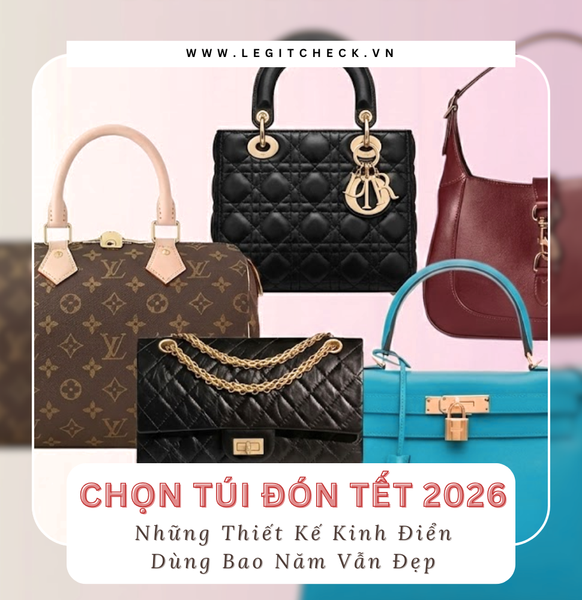Chọn Túi Đón Tết 2026: Những Thiết Kế Kinh Điển Dùng Bao Năm Vẫn Đẹp