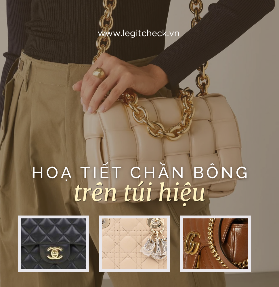 Họa tiết chần bông trên túi Lady Dior, Chanel, Gucci và những giá trị vượt thời gian