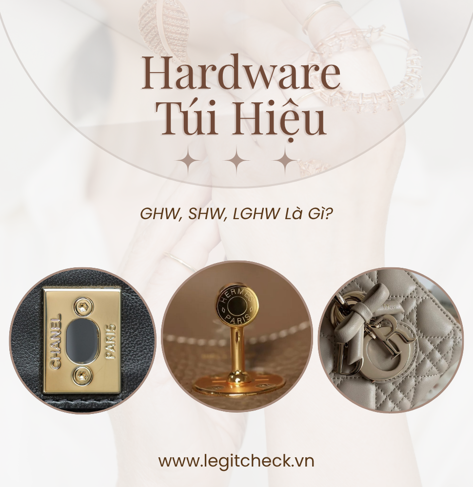 Giải Thích Các Loại Hardware, Kim Loại Túi Hàng Hiệu - GHW, SHW, LGHW Là Gì?