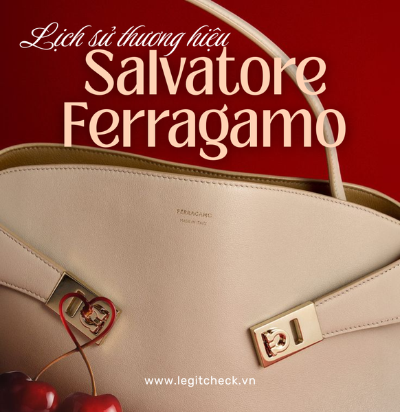Lịch sử Salvatore Ferragamo và Cách nhận biết túi Ferragamo chính hãng