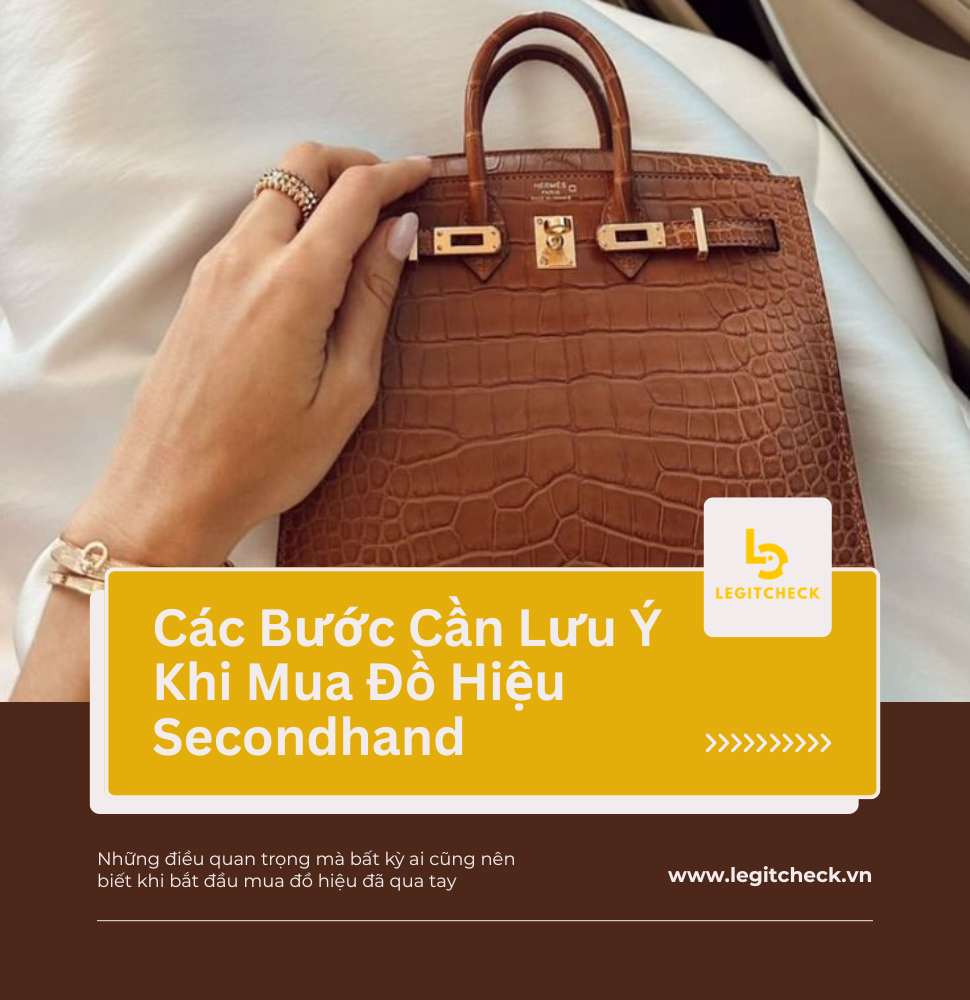 Các Bước Cần Lưu Ý Khi Mua Đồ Hiệu Secondhand