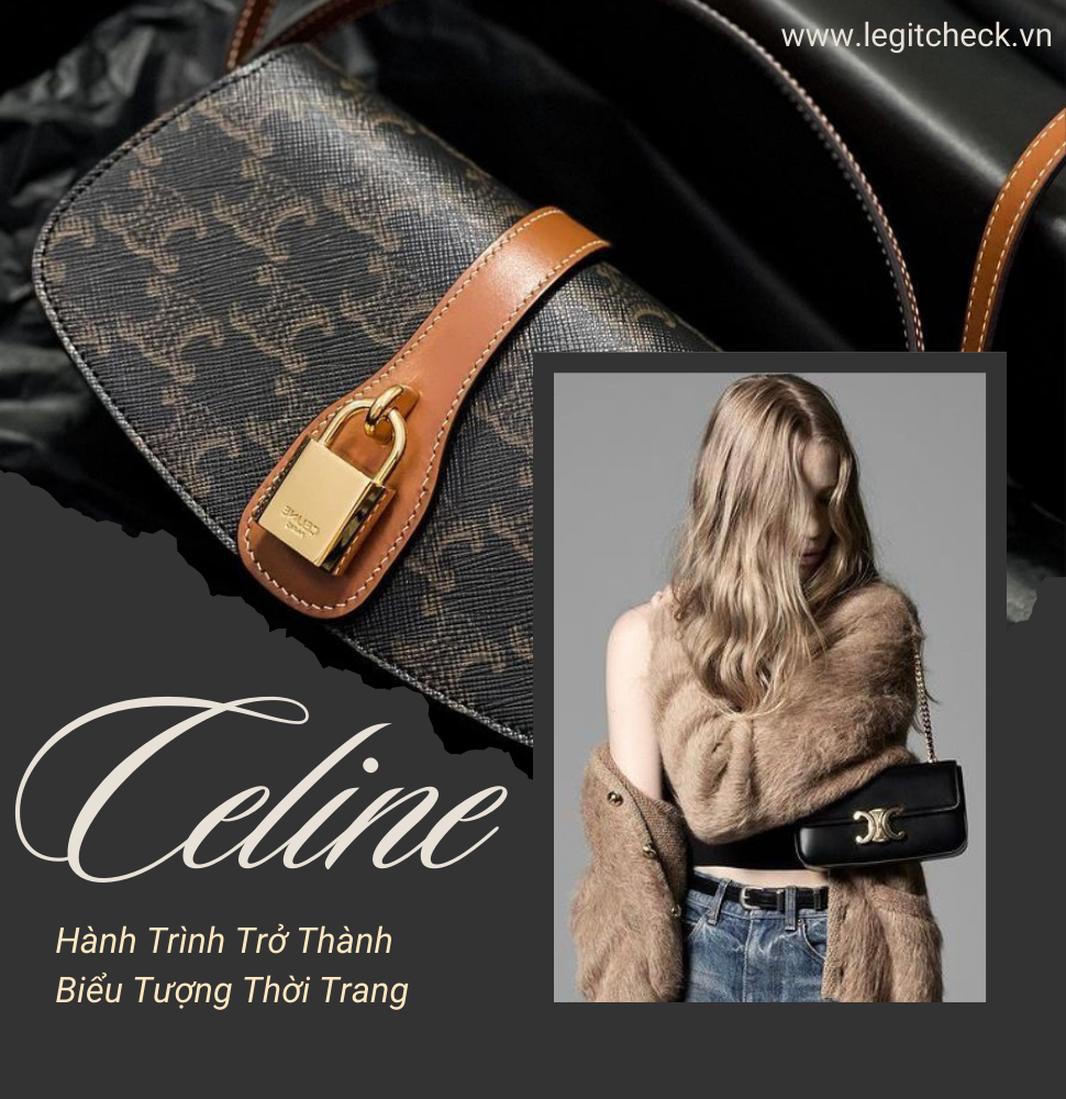 Hành Trình Trở Thành Biểu Tượng Thời Trang Của Celine