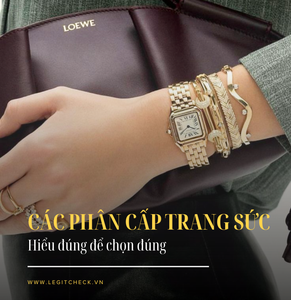 CÁC PHÂN CẤP TRANG SỨC: HIỂU ĐÚNG ĐỂ CHỌN ĐÚNG