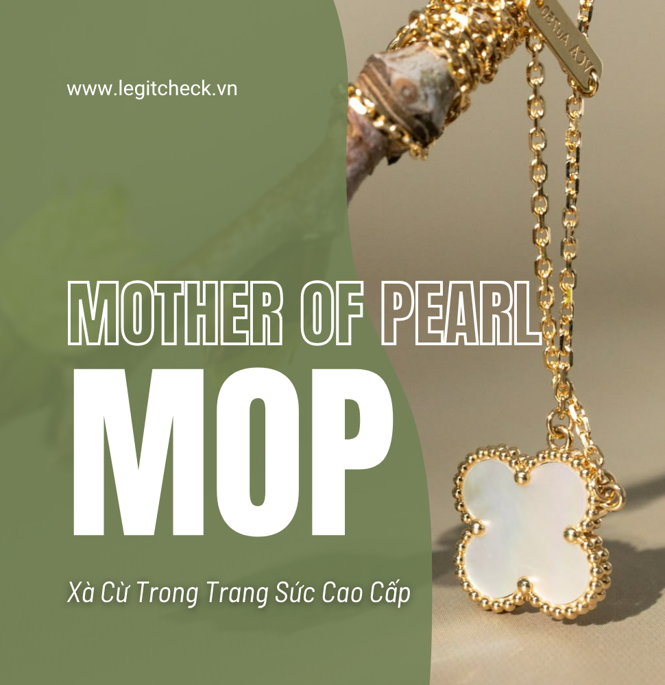 Vẻ Đẹp Mother Of Pearl (MOP): Xà Cừ Trong Trang Sức Cao Cấp