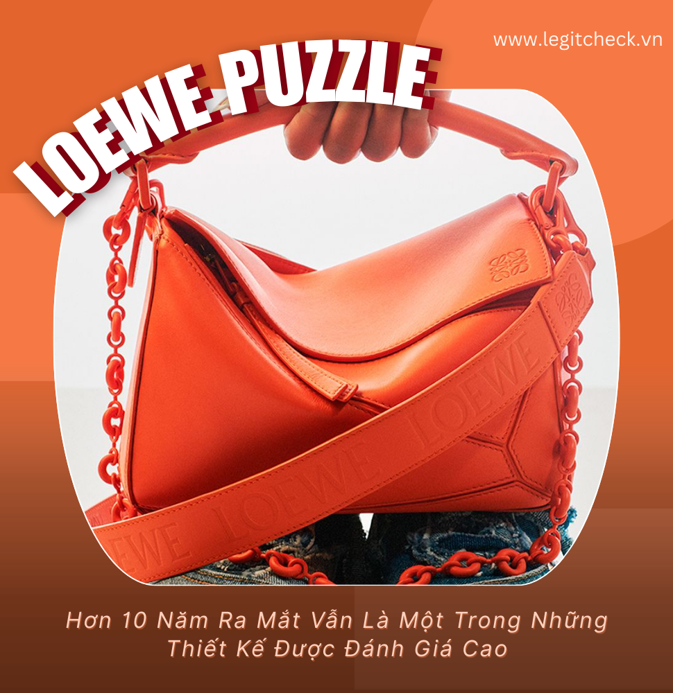 LOEWE Puzzle Bag: Hơn 10 Năm Ra Mắt Vẫn Là Một Trong Những Thiết Kế Được Đánh Giá Cao