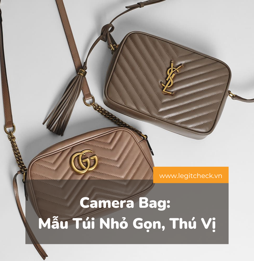 Camera Bag: Mẫu Túi Nhỏ Gọn Thêm Phần Thú Vị Cho Tủ Đồ Của Bạn