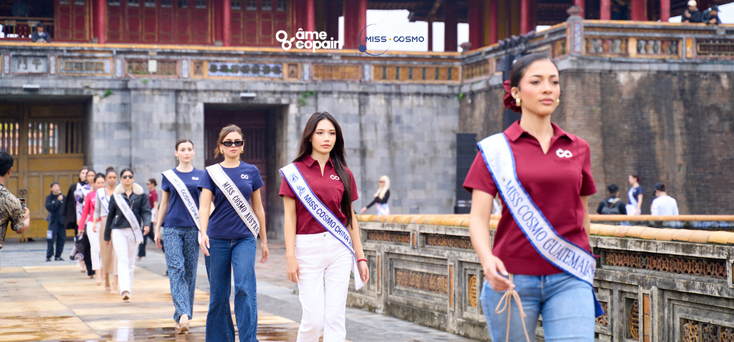 [âme copain x Miss Cosmo] Rehearsal Miss Cosmo 2025 tại Huế: âme copain đồng hành cùng các hoa hậu