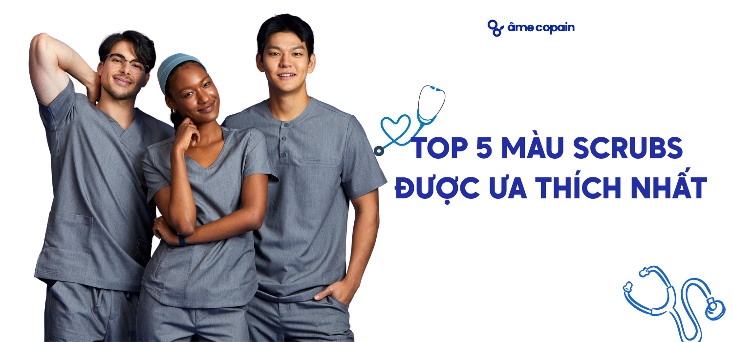 Top 5 Màu Scrubs Được Ưa Chuộng Nhất Trong Ngành Y