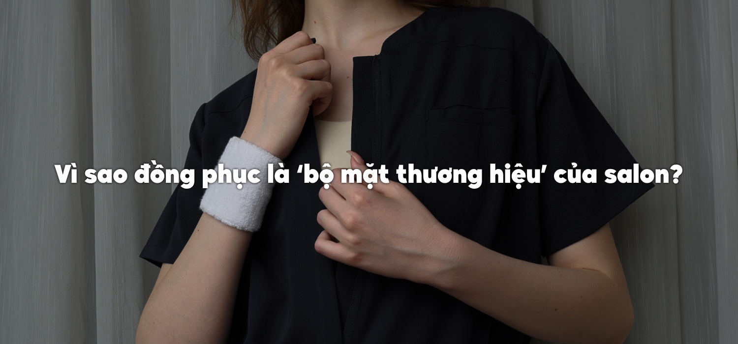 Vì sao đồng phục là bộ mặt thương hiệu của salon?