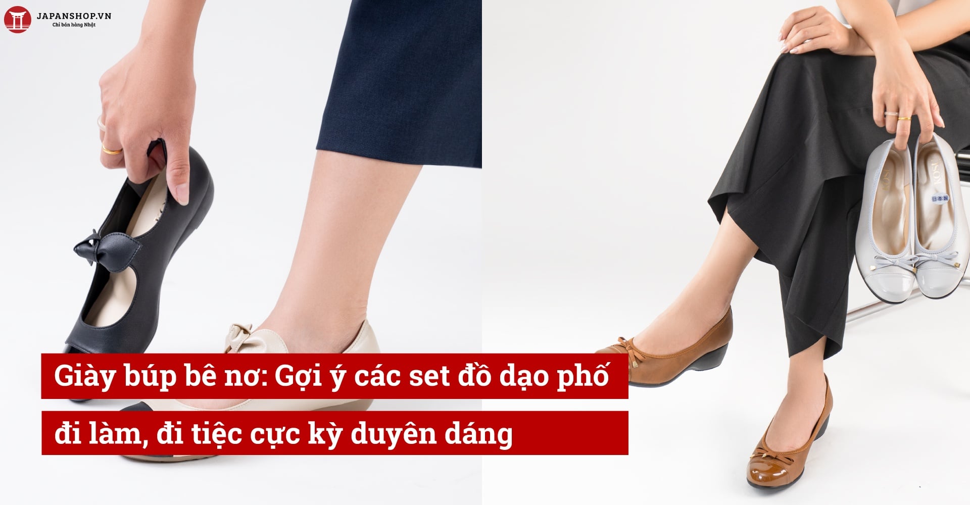 Giày búp bê nơ: Gợi ý các set đồ dạo phố, đi làm, đi tiệc cực kỳ duyên dáng
