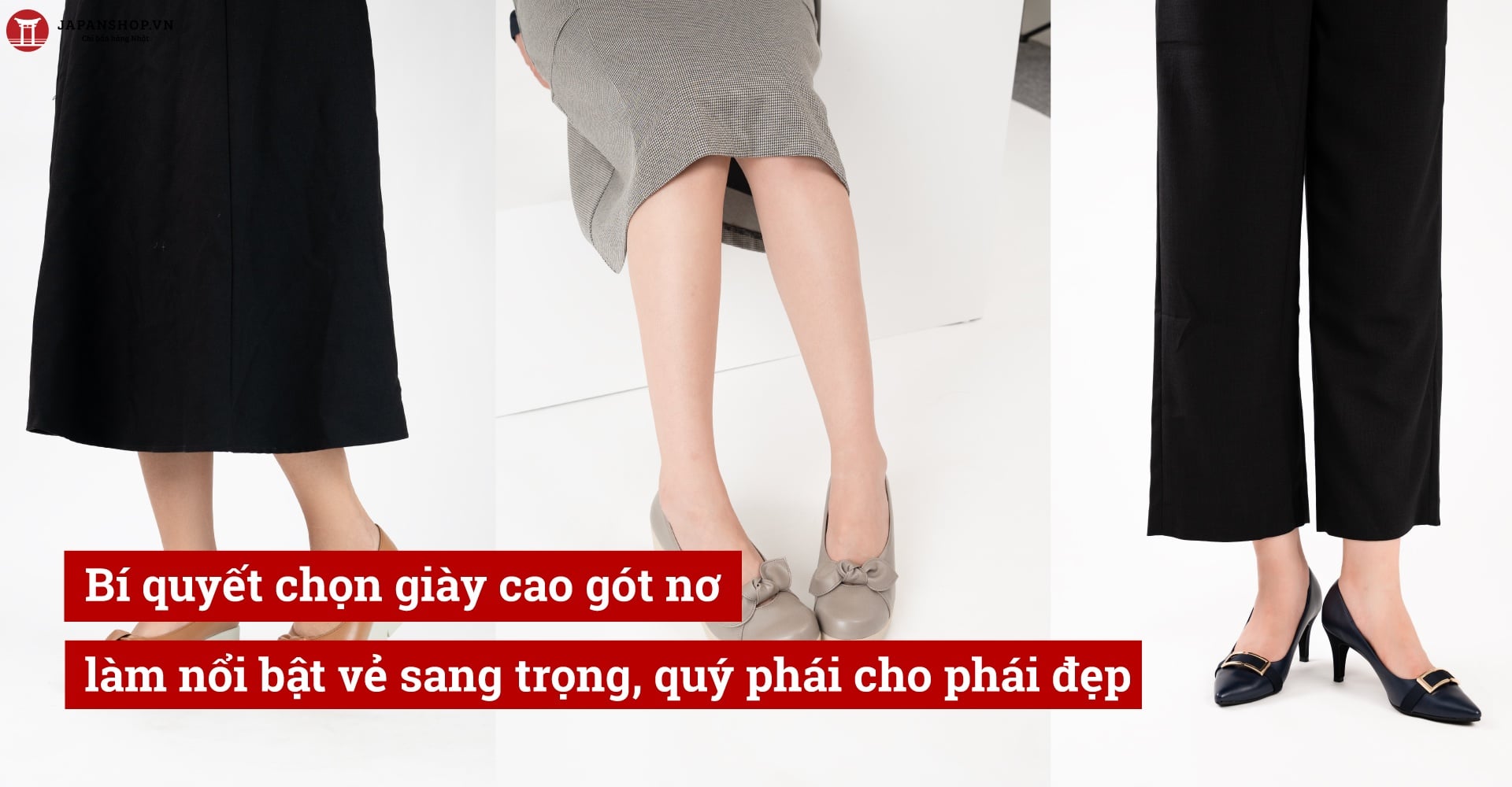 Bí quyết chọn giày cao gót nơ làm nổi bật vẻ sang trọng, quý phái cho phái đẹp