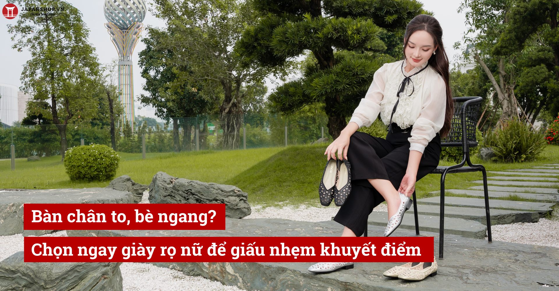 Bàn chân to, bè ngang? Chọn ngay giày rọ nữ để giấu nhẹm khuyết điểm
