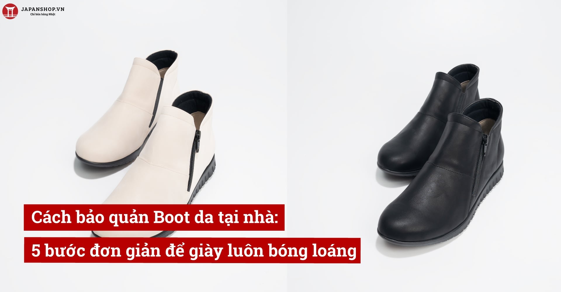 Cách bảo quản Boot da tại nhà: 5 bước đơn giản để giày luôn bóng loáng