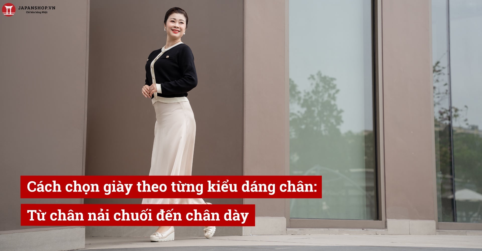 Cách chọn giày theo từng kiểu dáng chân: Từ chân nải chuối đến chân dày