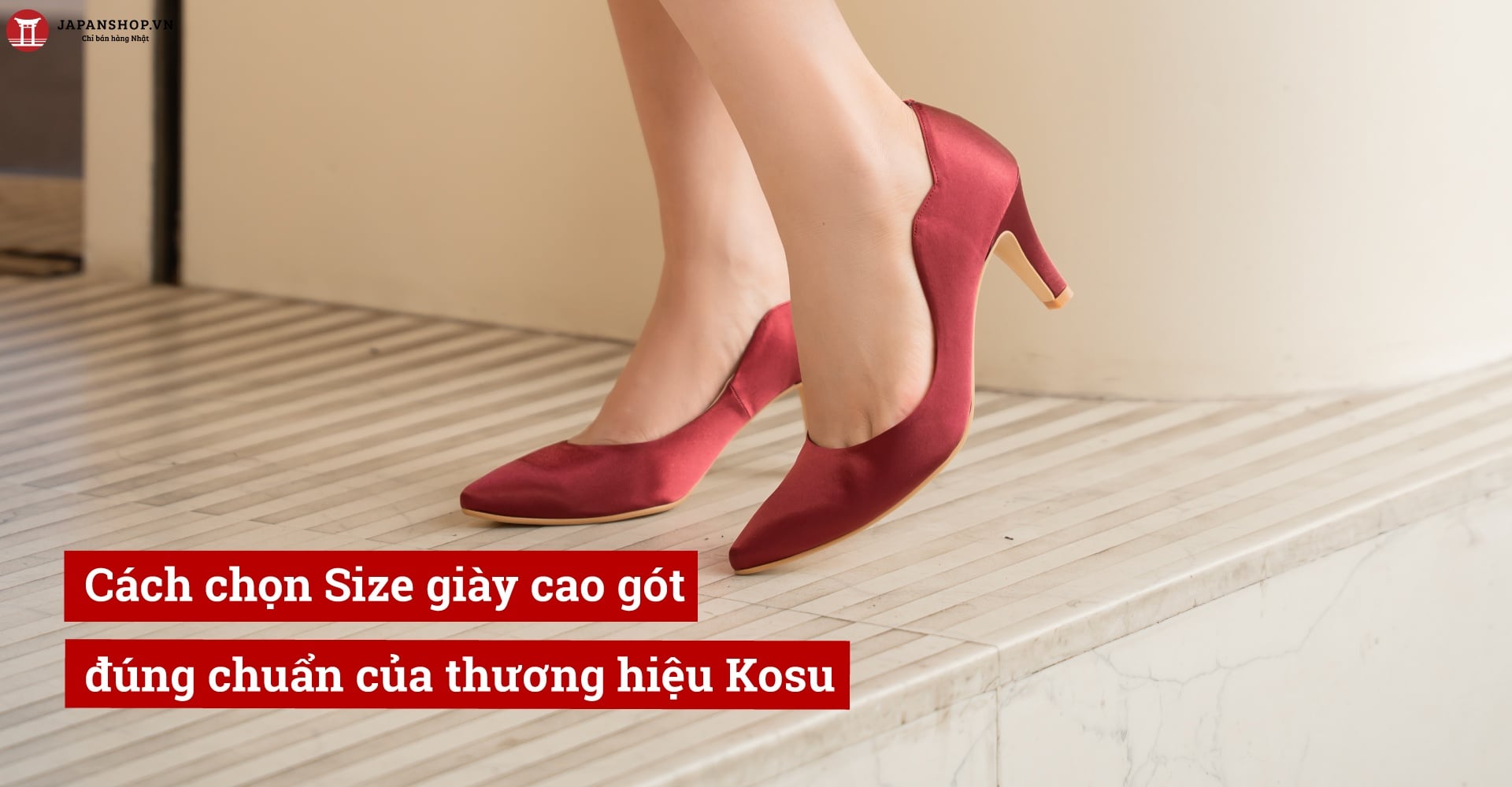 Cách chọn Size giày cao gót đúng chuẩn của thương hiệu Kosu