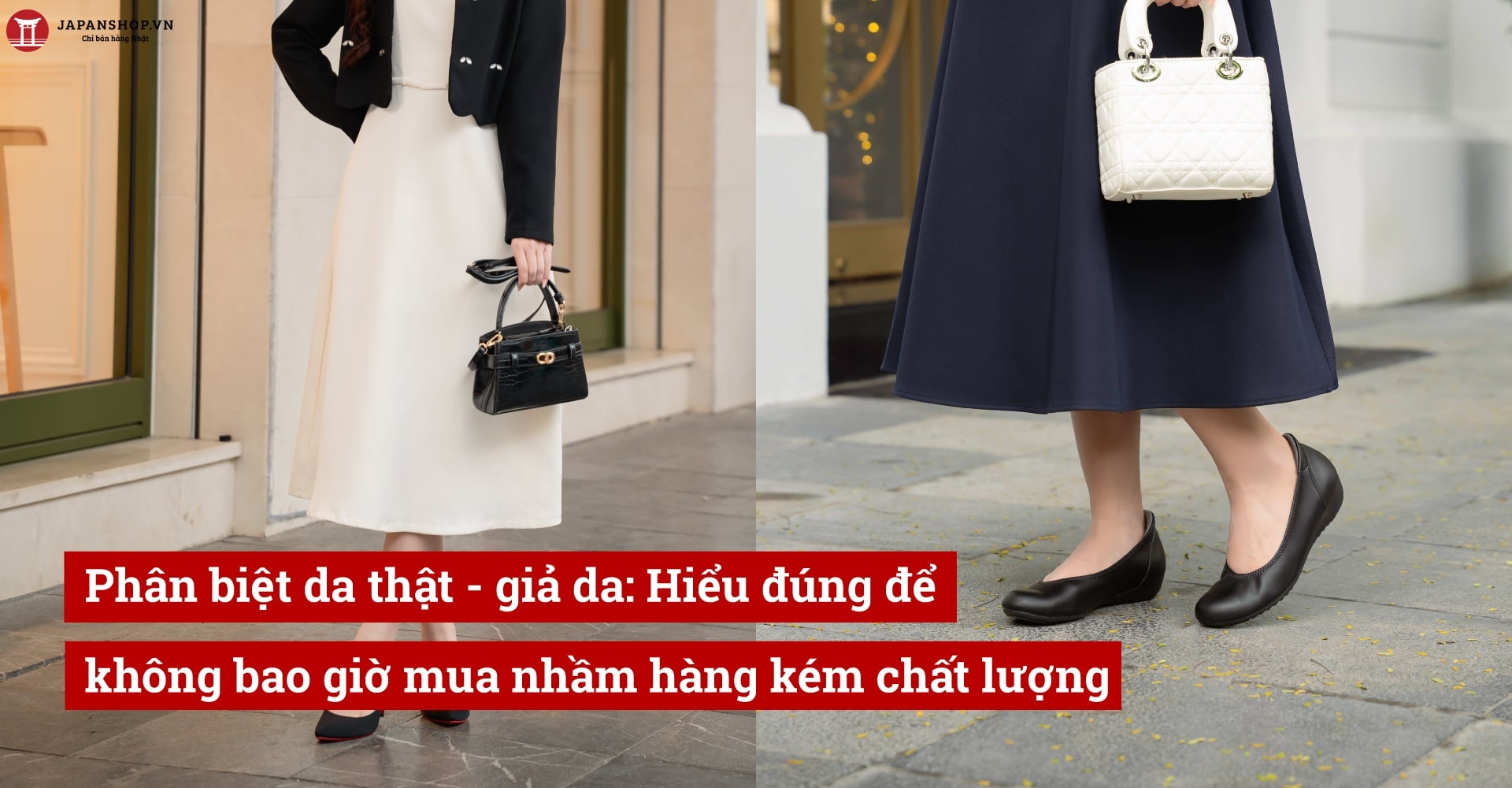 Phân biệt da thật - giả da: Hiểu đúng để không bao giờ mua nhầm hàng kém chất lượng