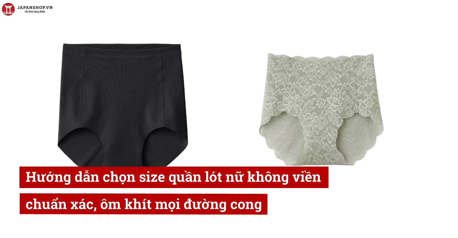 Hướng dẫn chọn size quần lót nữ không viền chuẩn xác, ôm khít mọi đường cong