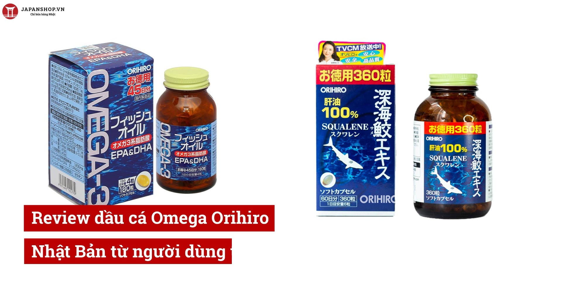 Review dầu cá Omega Orihiro Nhật Bản từ người dùng thực tế