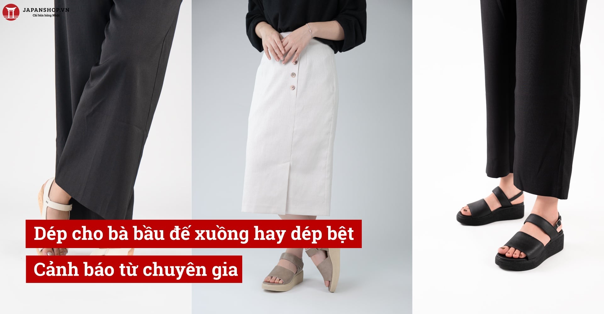 Dép cho bà bầu đế xuồng hay dép bệt: Cảnh báo từ chuyên gia
