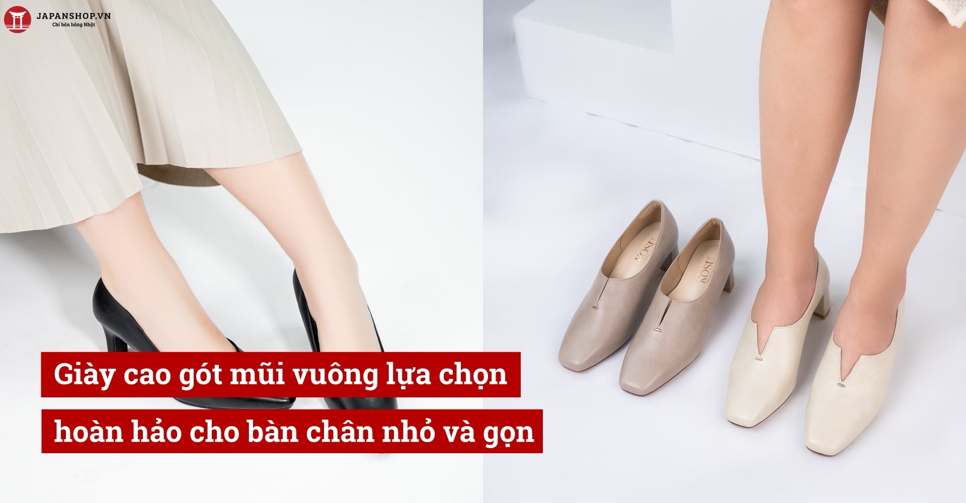 Giày cao gót mũi vuông lựa chọn hoàn hảo cho bàn chân nhỏ và gọn