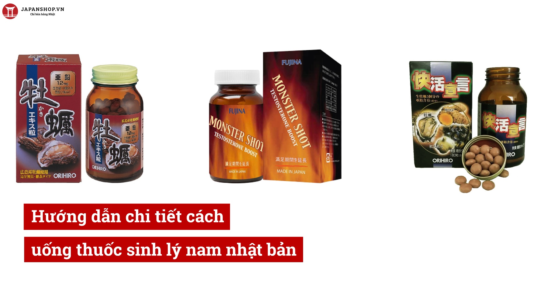 Hướng dẫn chi tiết cách uống thuốc sinh lý nam nhật bản