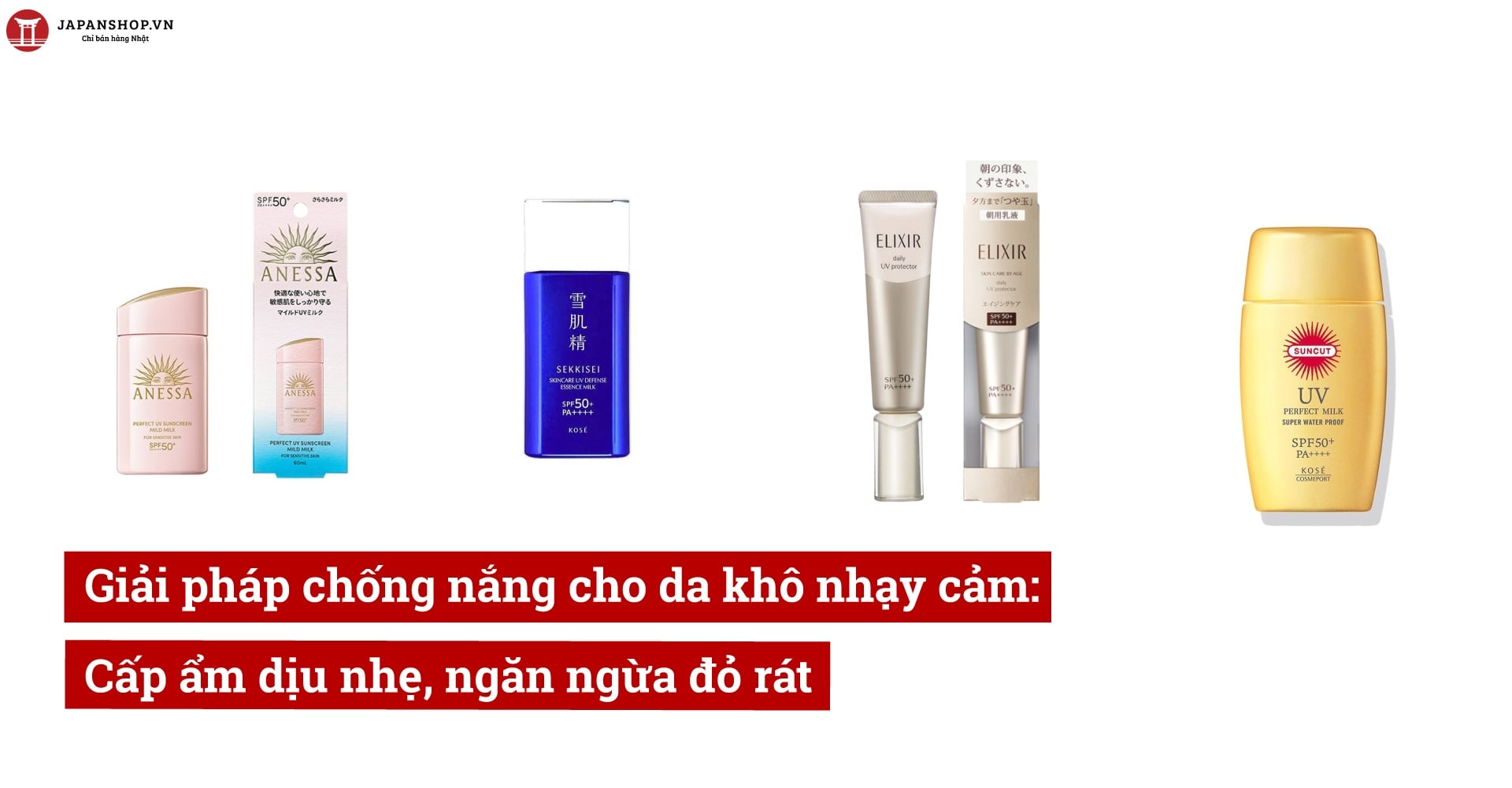 Giải pháp kem chống nắng cho da nhạy cảm: Cấp ẩm dịu nhẹ, ngăn ngừa đỏ rát