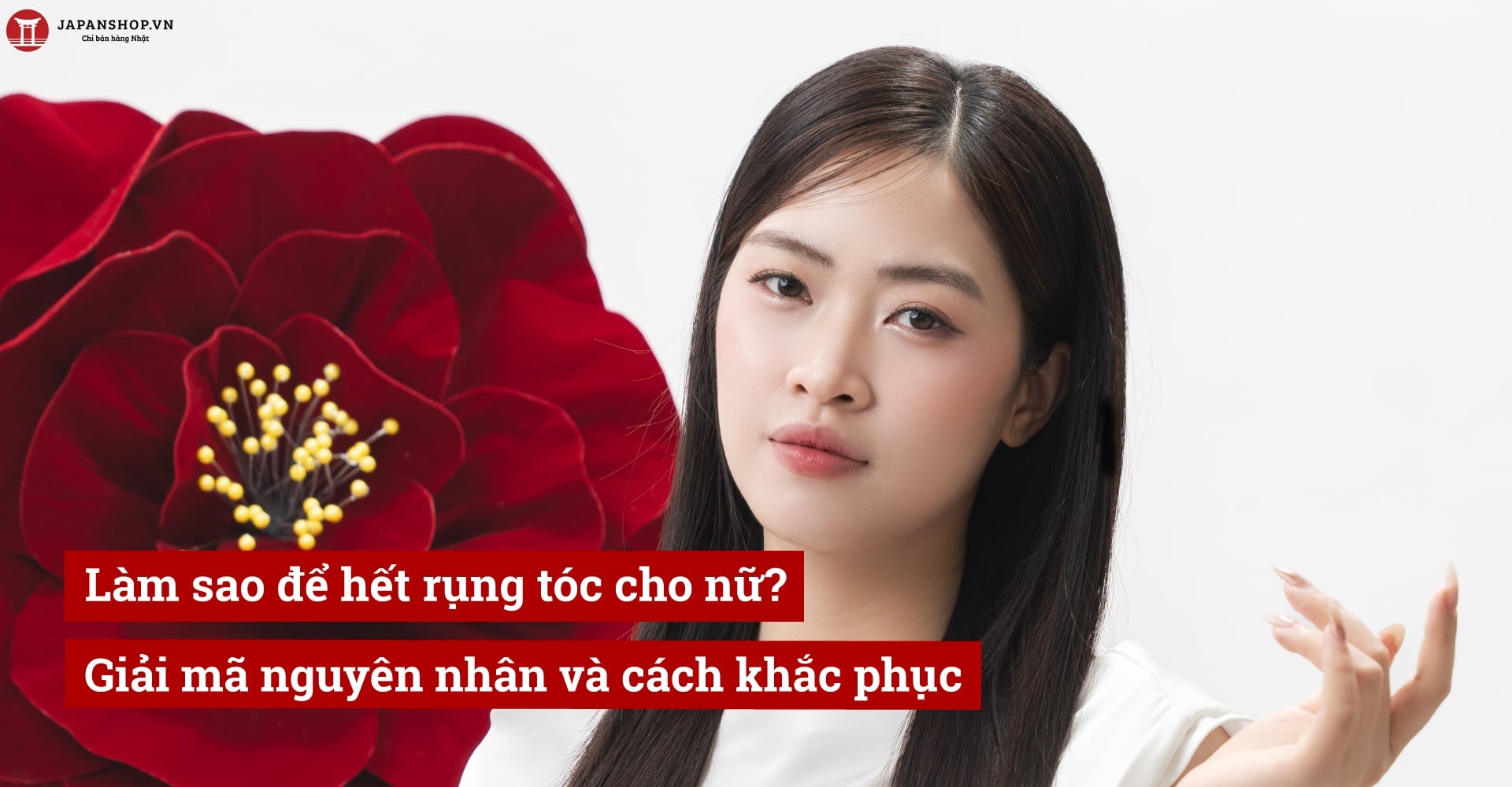 Làm sao để hết rụng tóc cho nữ? Giải mã nguyên nhân và cách khắc phục